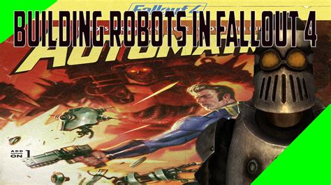 Fallout 4 Building Robots In Automatron Dlc Modding Curie A New Body