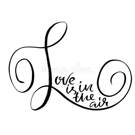 Love Is In The Air Handdrawn Calligraphy For Valentine S Day Ink