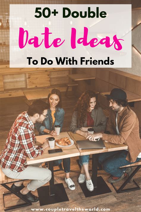 50 Fun Double Date Ideas For Your Next Date With Friends In 2020