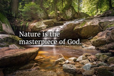 Quote Nature Is The Masterpiece Of God Coolnsmart