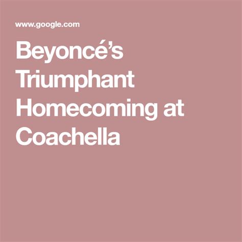 Beyoncé's Triumphant Homecoming at Coachella | Coachella, Homecoming, Beyonce