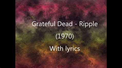 Grateful Dead Ripple Lyrics Youtube