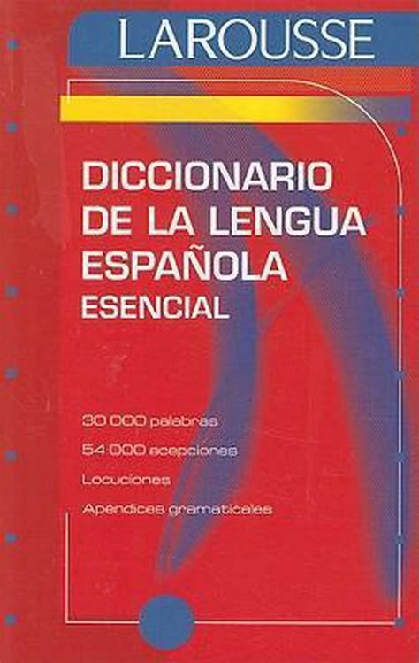 Diccionario Esencial De La Lengua Espanola 9789702209959 Editors Of