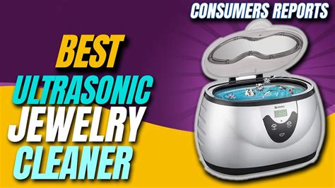 Top 5 Best Ultrasonic Jewelry Cleaner Ultrasonic Jewelry Cleaner