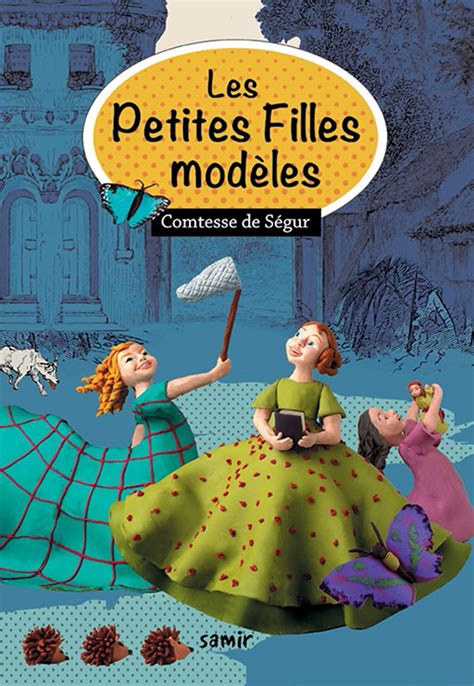 Les Petites Filles modèles - Comtesse de Ségur - Samir Éditeur