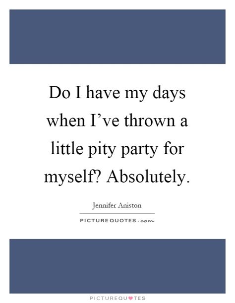 Pity Party Quotes Meme Image 01 Quotesbae