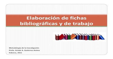 Elaboración De Fichas Bibliográficas Y De Trabajo · Pdf Filetipos De