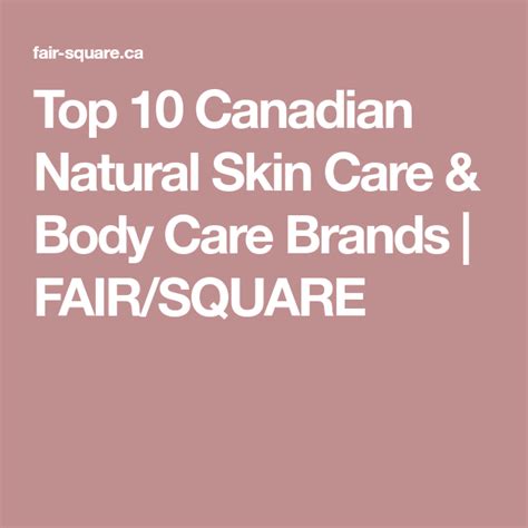 Top 10 Canadian Natural Skin Care And Body Care Brands Fairsquare