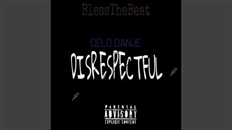 Disrespectful Feat Celo DanjÉ Youtube