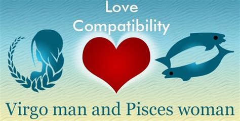 We were colleagues for about a year, but nothing really progressed further then polite kitchen. Virgo Man and Pisces Woman Love Compatibility