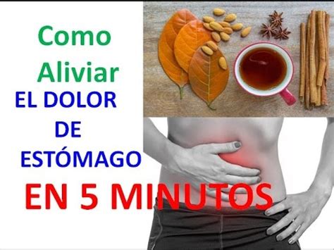 Alivia El Dolor De Estómago En Minutos Con Estos Remedios Casero Fáciles De Preparar YouTube