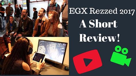 Egx Rezzed 2017 A Short Review Youtube