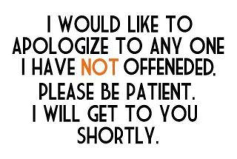 I Would Like To Apologize Not Anyone I Have Not Yet Offended Funny