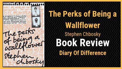 The Perks Of Being A Wallflower Stephen Chbosky Diary Of Difference