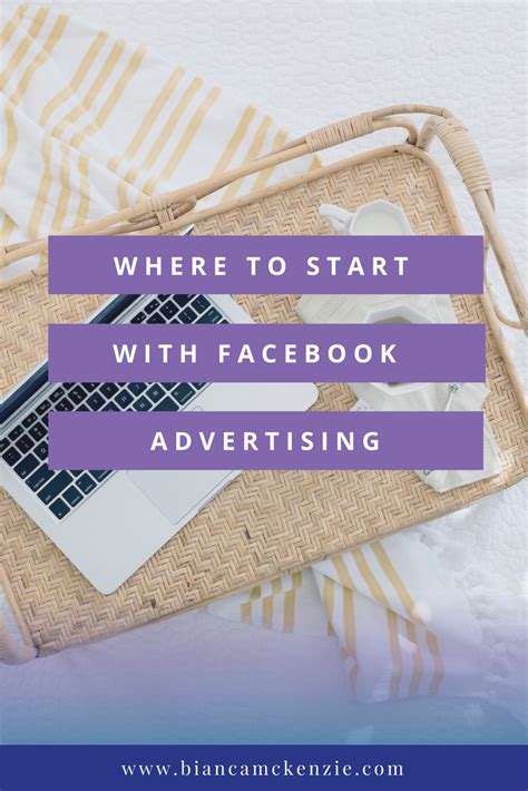 Where To Start With Facebook Advertising Bianca Mckenzie