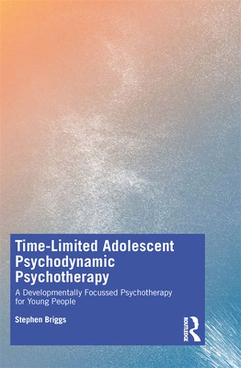 Time Limited Adolescent Psychodynamic Psychotherapy Ebook Stephen
