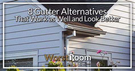 8 gutter alternatives that work as well and look better