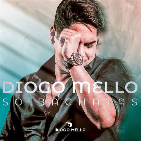Só Bachatas Album By Diogo Mello Spotify