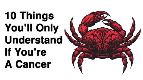 10 Things Youll Only Understand If Youre A Cancer