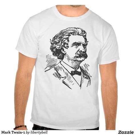 Mark Twain 1 Shirts Shirts Tee Shirts Shirt Designs