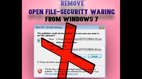How To Remove Windows 7 Open File Security Warning Youtube