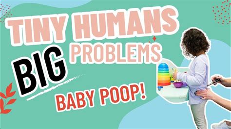 Tiny Humans Big Problems Baby Poop Youtube
