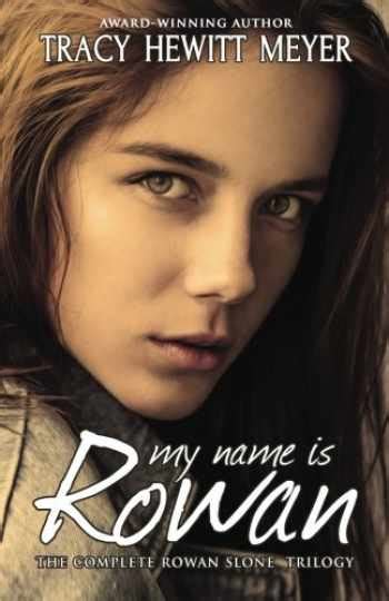 Sell Buy Or Rent My Name Is Rowan The Complete Rowan Slone Trilogy