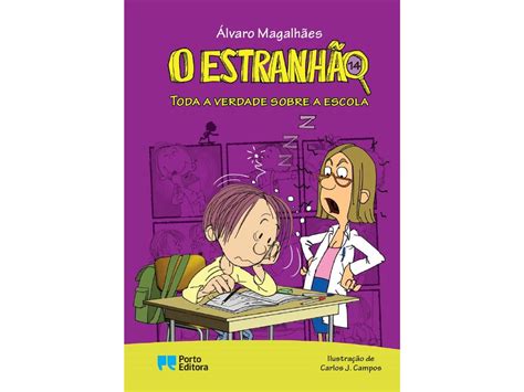 Livro O Estranh O Toda A Verdade Sobre A Escola Livro De V Rios Autores Portugu S