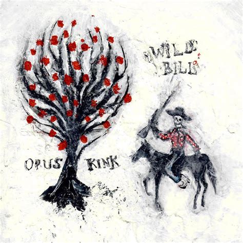 Opus Kink Wild Bill Reviews Album Of The Year