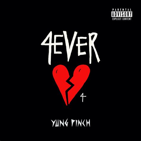 yung pinch 4everheartbroke 4 lyrics and tracklist genius