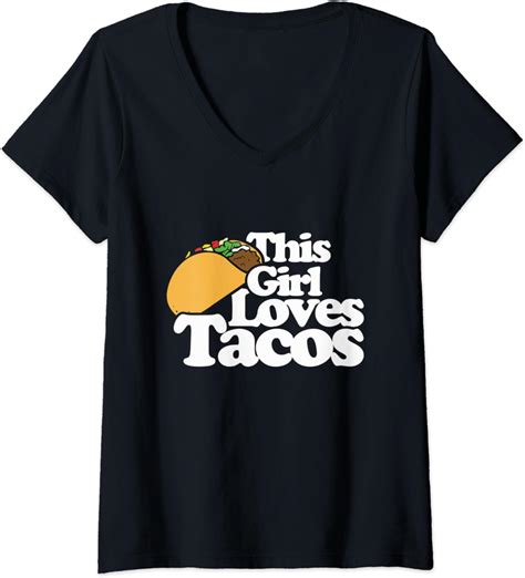 Amazon Com Womens This Girl Loves Tacos Taco Tuesday V Neck T Shirt