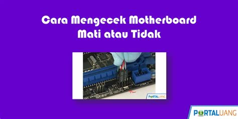 We did not find results for: 9 Tahap : Cara Mudah Mengecek Motherboard Mati atau Tidak