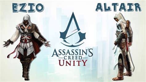 Assassin S Creed Unity Il Ritorno Di Ezio E Altair Youtube