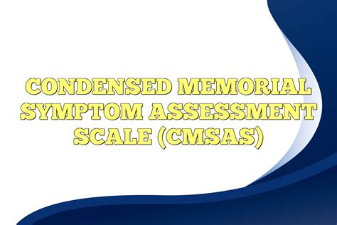 Condensed Memorial Symptom Assessment Scale CMSAS