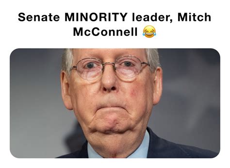 Senate Minority Leader Mitch Mcconnell 😂 Theshitpostdealer Memes