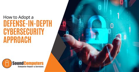How To Adopt A Defense In Depth Cybersecurity Approach