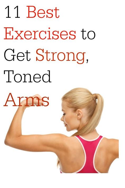 11 Best Exercises To Get Strong Toned Arms Fitness Exercise Toned Arms