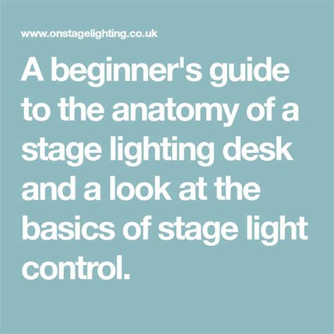 A Beginners Guide To The Anatomy Of A Stage Lighting Desk And A Look