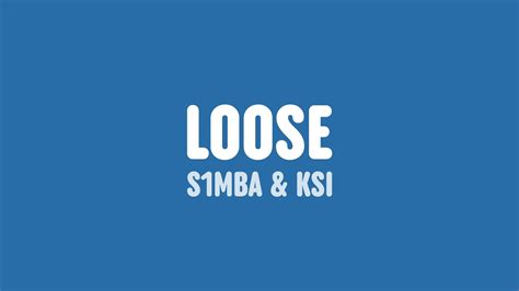 S1mba Loose Feat Ksi Lyrics Youtube