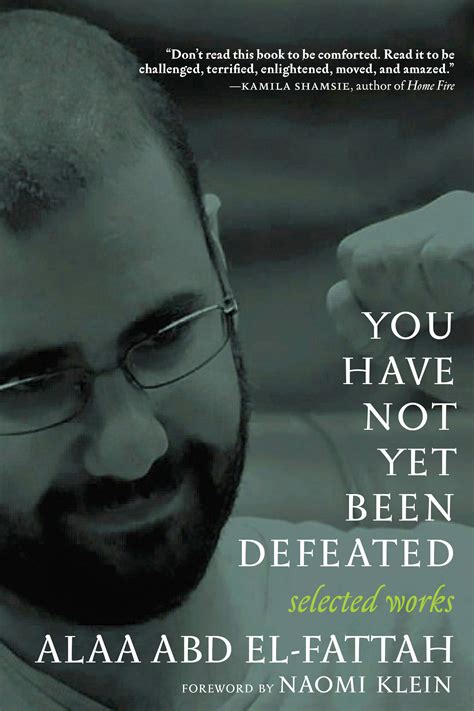 You Have Not Yet Been Defeated Activism And Freedom In Egypt Center
