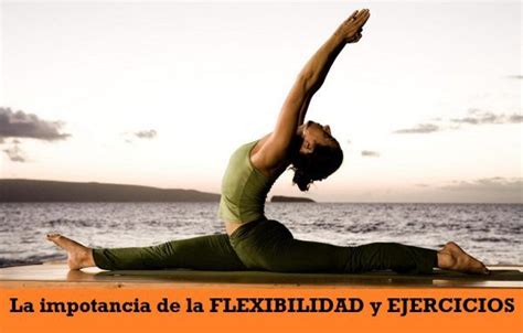 FLEXIBILIDAD Y Su Importancia EJERCICIOS Para Mejorar Flexibilidad