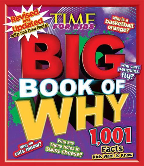 Time For Kids Big Book Of Why 1001 Facts Kids Want To Know By Editors