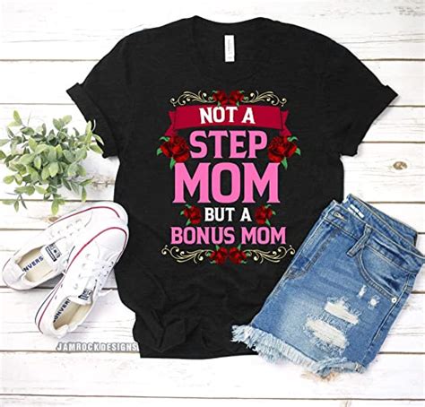 T For Stepmothers Not A Step Mom But A Bonus Mom T