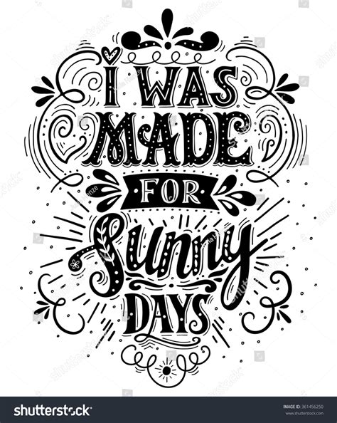 Made Sunny Days Inspirational Quote Hand Stock Vector Royalty Free