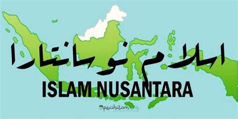 Islam Nusantara Definisi Sejarah Singkat Dan Karakteristiknya