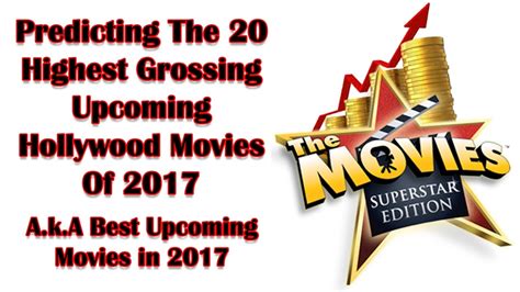 20 Highest Grossing Upcoming Hollywood Movies Of 2017 Youtube