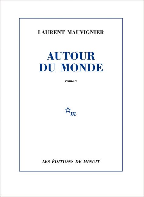 Autour du monde - Laurent Mauvignier | Tu lis quoi