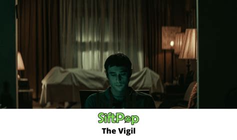 Siftpopis The Vigil Worth Watching Over Movie Review