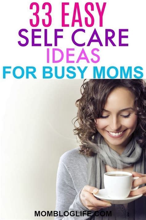 If Youre A Busy Mom Who Is Looking For Easy Self Care Ideas That You