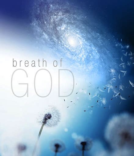 The Gs Blog Holy Spirit Breath Of God Part 3